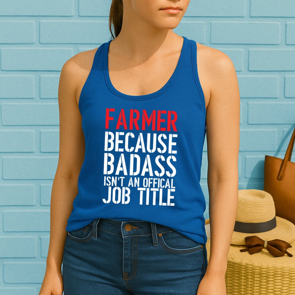 Farmer Because Badass Isn't An Official Job Title Womens Tank Top