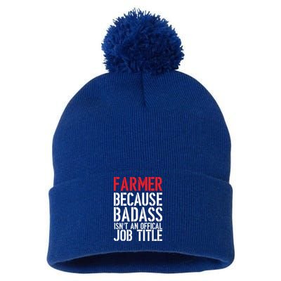 Farmer Because Badass Isn't An Official Job Title Pom Pom 12in Knit Beanie