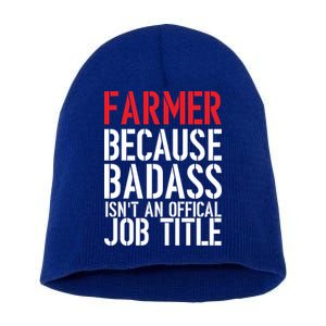 Farmer Because Badass Isn't An Official Job Title Short Acrylic Beanie