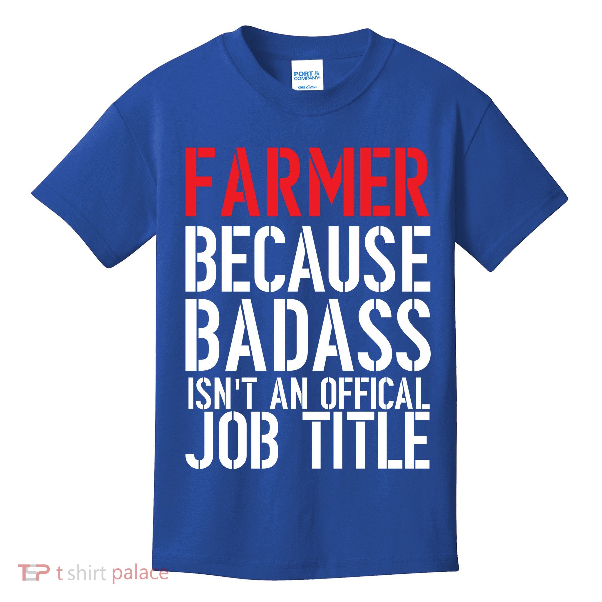 Farmer Because Badass Isn't An Official Job Title Kids T-Shirt