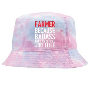 Farmer Because Badass Isn't An Official Job Title Tie-Dyed Bucket Hat