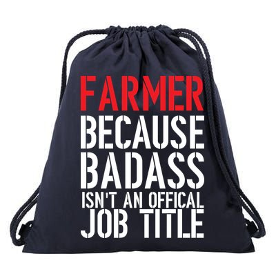 Farmer Because Badass Isn't An Official Job Title Drawstring Bag