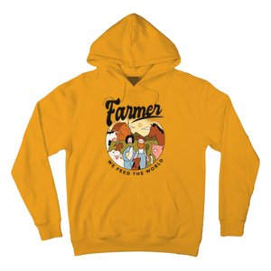 Farmer We Feed The World Hoodie