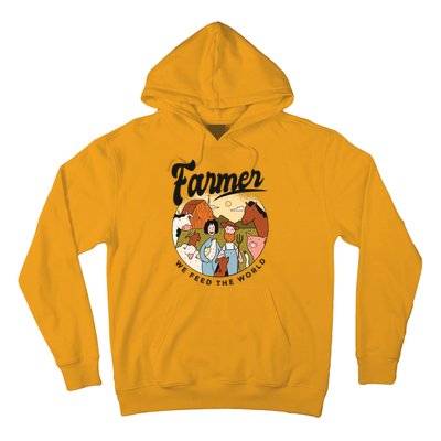 Farmer We Feed The World Hoodie