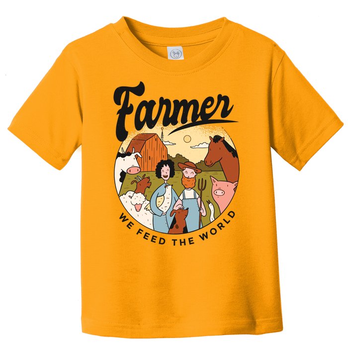 Farmer We Feed The World Toddler T-Shirt