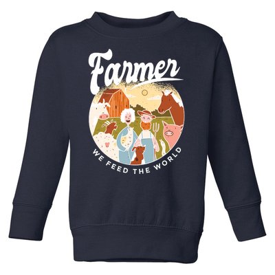 Farmer We Feed The World Toddler Sweatshirt