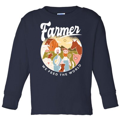 Farmer We Feed The World Toddler Long Sleeve Shirt