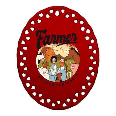 Farmer We Feed The World Ceramic Oval Ornament