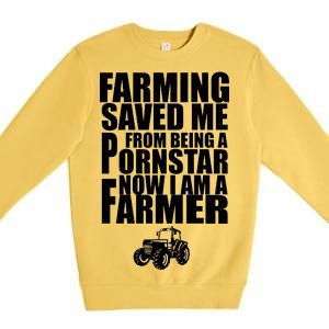 Farming Saved Me From being A Pornstar Premium Crewneck Sweatshirt