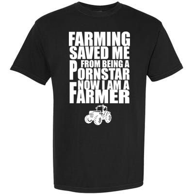 Farming Saved Me From being A Pornstar Garment-Dyed Heavyweight T-Shirt