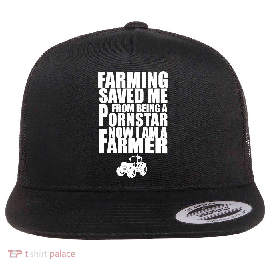 Farming Saved Me From being A Pornstar Flat Bill Trucker Hat
