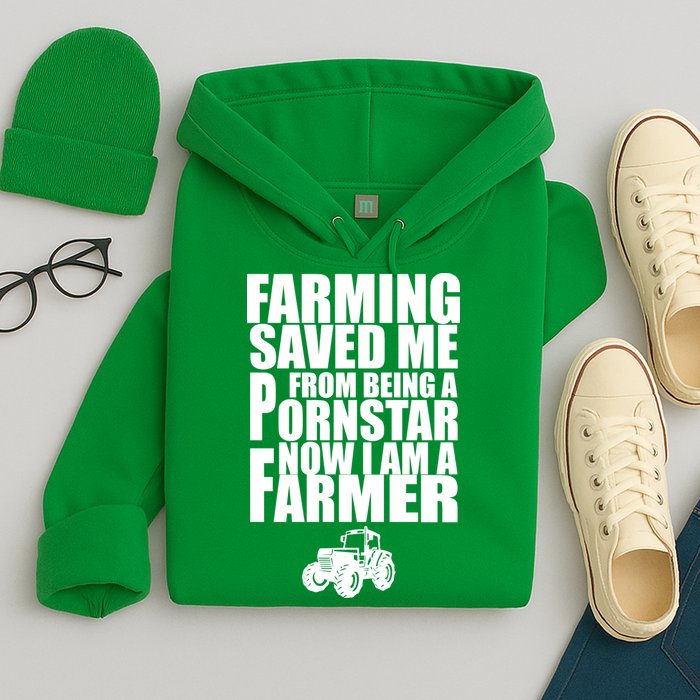 Farming Saved Me From being A Pornstar Hoodie