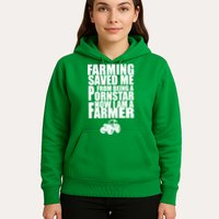 Farming Saved Me From being A Pornstar Hoodie