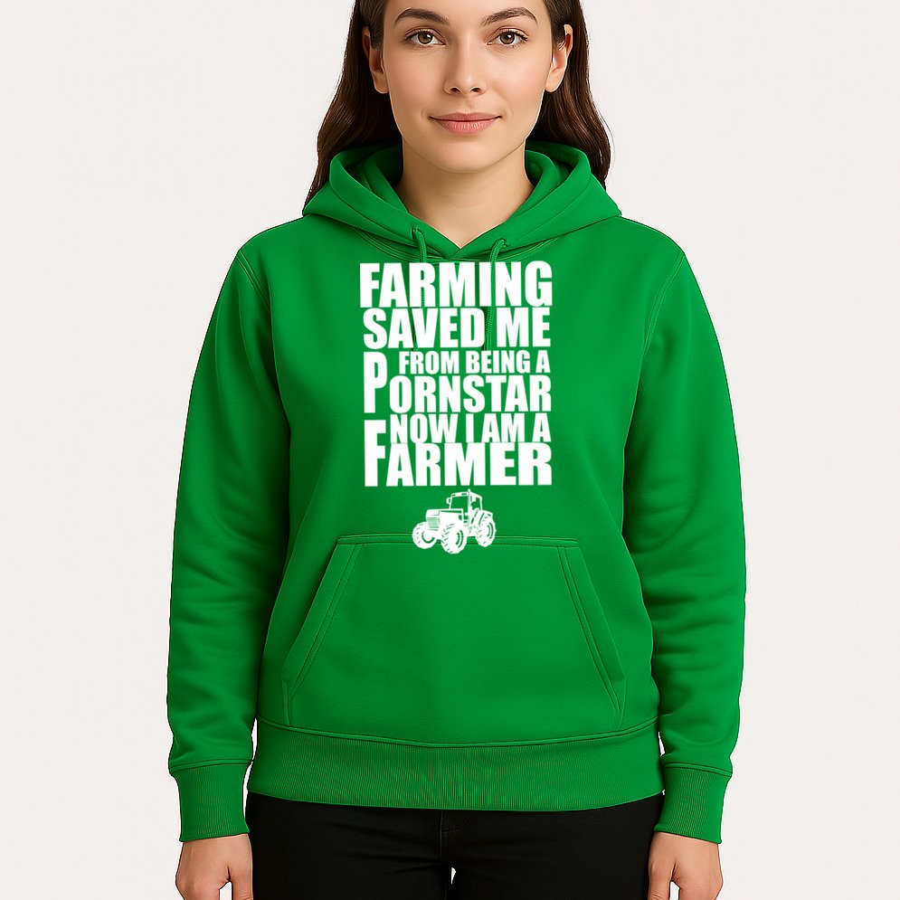 Farming Saved Me From being A Pornstar Hoodie
