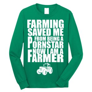 Farming Saved Me From being A Pornstar Long Sleeve Shirt