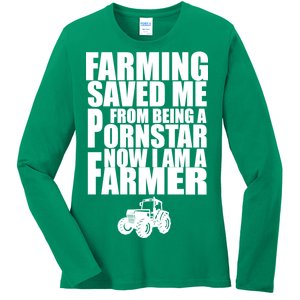 Farming Saved Me From being A Pornstar Ladies Long Sleeve Shirt