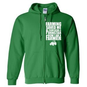 Farming Saved Me From being A Pornstar Full Zip Hoodie