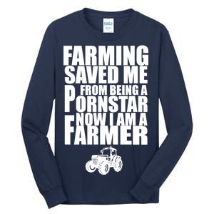 Farming Saved Me From being A Pornstar Tall Long Sleeve T-Shirt