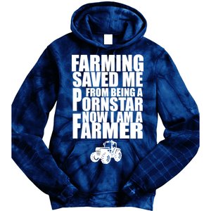 Farming Saved Me From being A Pornstar Tie Dye Hoodie