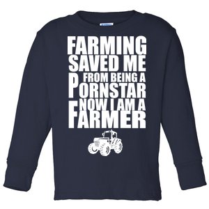 Farming Saved Me From being A Pornstar Toddler Long Sleeve Shirt