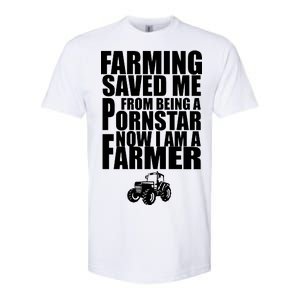 Farming Saved Me From being A Pornstar Softstyle CVC T-Shirt