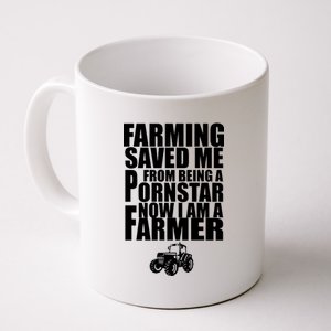 Farming Saved Me From being A Pornstar Coffee Mug