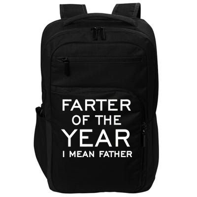 Farter Of The Year I Mean Father Impact Tech Backpack