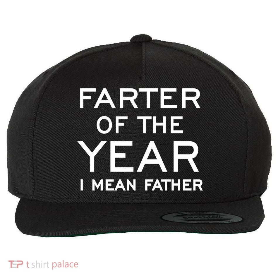 Farter Of The Year I Mean Father Wool Snapback Cap