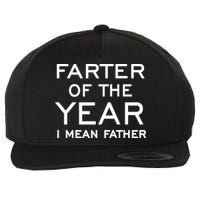 Farter Of The Year I Mean Father Wool Snapback Cap