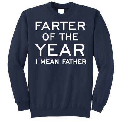 Farter Of The Year I Mean Father Sweatshirt