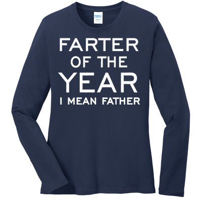 Farter Of The Year I Mean Father Ladies Long Sleeve Shirt