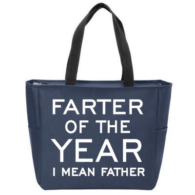 Farter Of The Year I Mean Father Zip Tote Bag