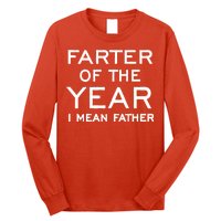 Farter Of The Year I Mean Father Long Sleeve Shirt