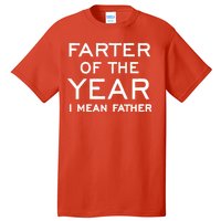 Farter Of The Year I Mean Father Tall T-Shirt