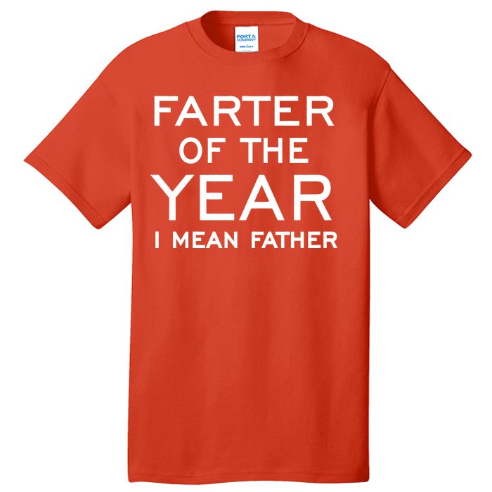 Farter Of The Year I Mean Father Tall T-Shirt