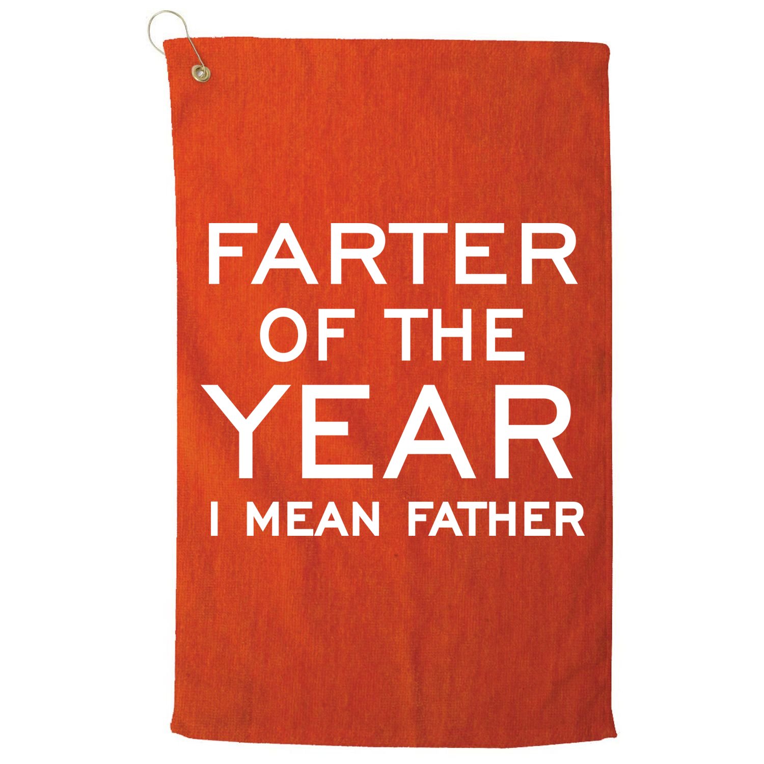 Farter Of The Year I Mean Father Golf Towel