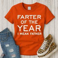 Farter Of The Year I Mean Father Womens T-Shirt