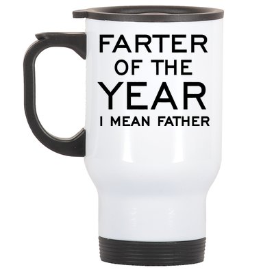 Farter Of The Year I Mean Father Stainless Steel Travel Mug