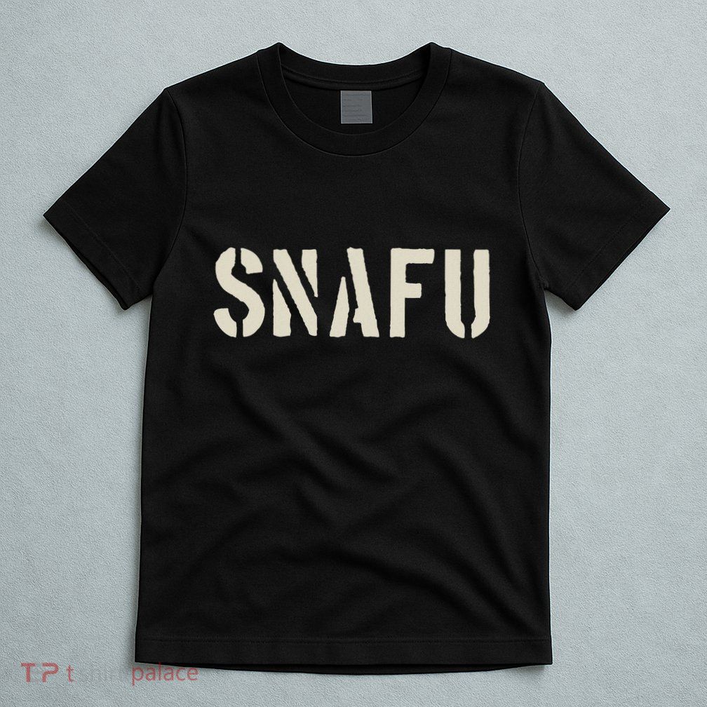 Fubar And Snafu Military And Veteran Humor T-Shirt