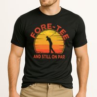 ForeTee And Still On Par Funny 40th Birthday Golfer Performance Shirt