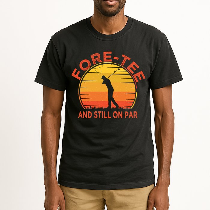 ForeTee And Still On Par Funny 40th Birthday Golfer Tall T-Shirt