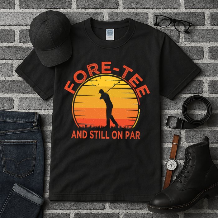 ForeTee And Still On Par Funny 40th Birthday Golfer Tall T-Shirt