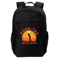 ForeTee And Still On Par Funny 40th Birthday Golfer Backpack