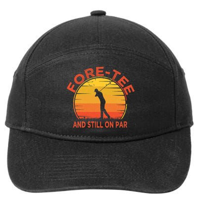 ForeTee And Still On Par Funny 40th Birthday Golfer 7-Panel Snapback Hat