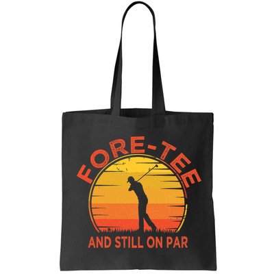 ForeTee And Still On Par Funny 40th Birthday Golfer Bag