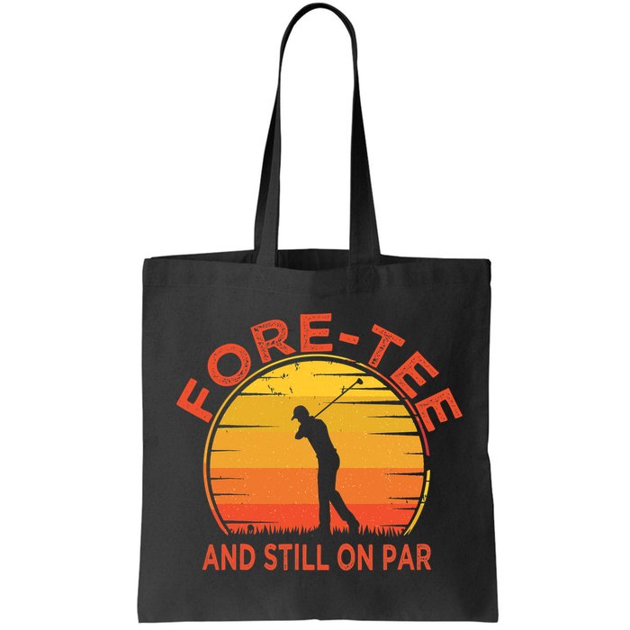 ForeTee And Still On Par Funny 40th Birthday Golfer Bag