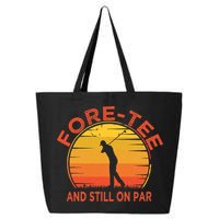 ForeTee And Still On Par Funny 40th Birthday Golfer 25L Jumbo Tote