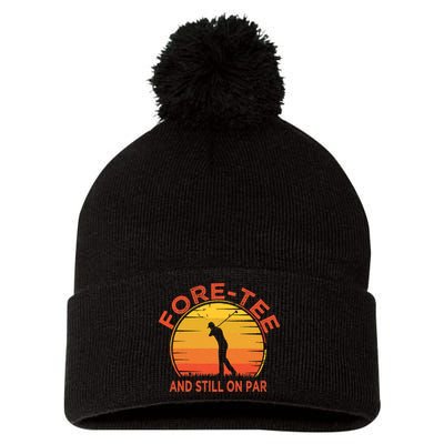 ForeTee And Still On Par Funny 40th Birthday Golfer Pom Pom 12in Knit Beanie