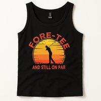 ForeTee And Still On Par Funny 40th Birthday Golfer Tank Top