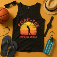 ForeTee And Still On Par Funny 40th Birthday Golfer Tank Top